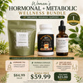 Women’s Hormonal + Metabolic Wellness Bundle ($84.99 VALUE)